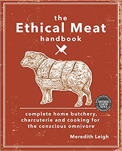 8. The Ethical Meat Handbook, by Meredith Leigh